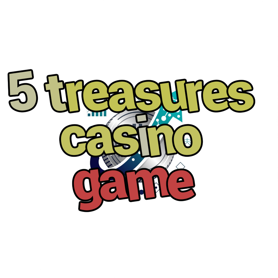5 treasures casino game